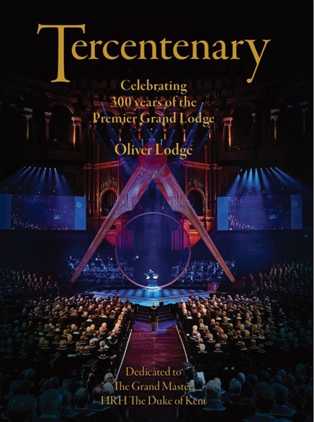 Tercentenary Celebrating 300 years of the Premier Grand Lodge - Pre-Order